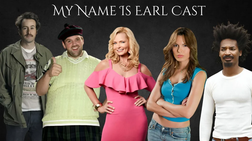 My Name Is Earl Cast