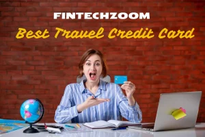 fintechzoom best travel credit card