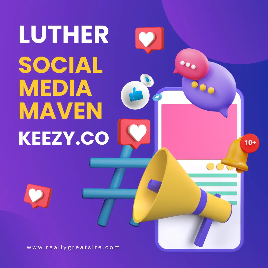 luther social media maven keezy.co